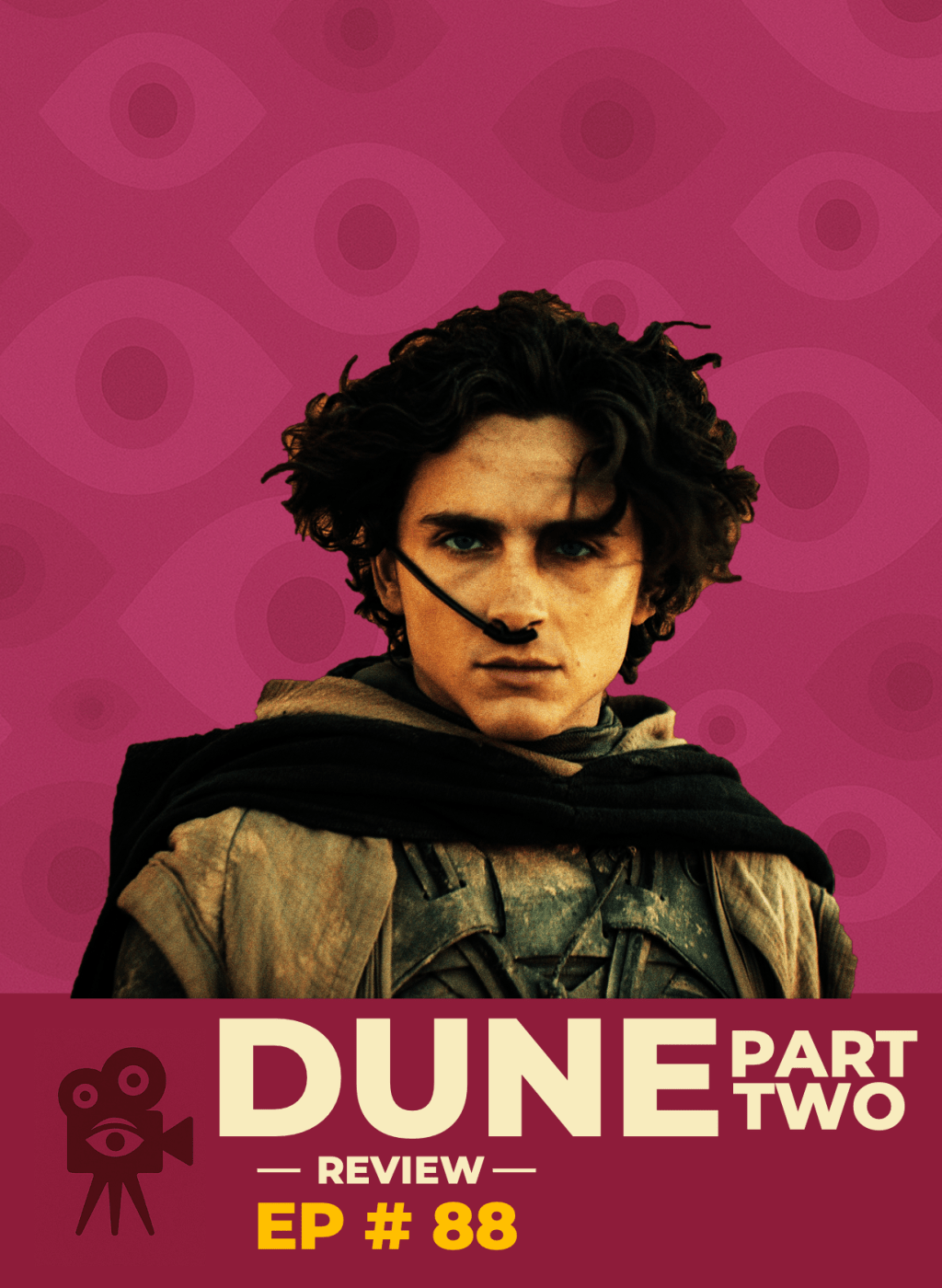 EVEN MORE EYES: Episode # 88 – Dune: Part Two&nbsp;[Review]